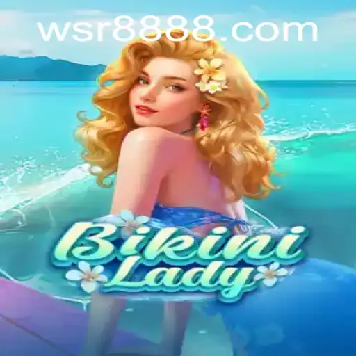 Exploring the Exciting World of BikiniLady at WSR Casino