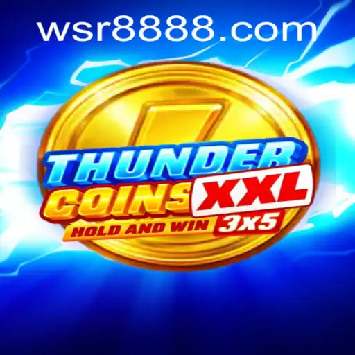 Exploring the Excitement of ThunderCoinsXxl: A Journey into WSR Casino's Latest Gaming Sensation